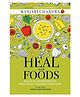 Heal with Foods Magical Ingredients that Will Change Your Life Paperback - English