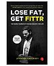 Lose Fat, Get Fittr: The Simple Science Of Staying Healthy For Life - English