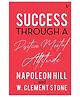 Success Through a Positive Mental Attitude by Napoleon Hill & W. Clement Stone - English