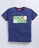 Kidcity Soft Cotton Sinker Half Sleeves Cool Bro Graphic T-Shirt - Navy