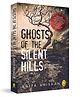 Ghosts of The Silent Hills: Stories based on true hauntings Fiction, Pack of 1- English