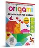 Origami - Step-by-Step Introduction To The Art of Paper-Folding - Activity Book For Children - Level 1: Beginners Activity Book Pack of 1- English