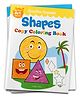 Coloring Book of Shapes  Coloring Books Pack of -1 -English