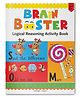 Preschool Activity Book: Brain Booster - Logical Reasoning Activity Book Pack of 1- English