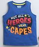 BUMZEE Cotton Woven Sleeveless Tank T-Shirt with Not All Heroes Wear Capes Print- Royal Blue