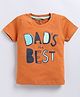 FUN A2Z Soft Cotton Sinker Half Sleeves Dads The Best Text Printed Tee - Brown