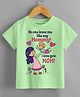KNITROOT Cotton Lycra Mothers Day Theme Half Sleeves No One Loves Me Like My Mommy Text Printed Tee - Green