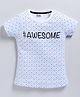 Kidcity Soft Cotton Sinker Half Sleeves Triangles & Awesome Text Printed Top - White