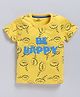 FUN A2Z Soft Cotton Sinker Half Sleeves Be Happy Text Printed Tee - Yellow