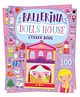 Doll's House: Ballerina Doll's House Sticker Book | Interactive Sticker & Activity Book for Kids | Create & Decorate a Beautiful Ballerina | For Age 4-6