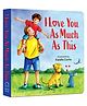 I Love You As Much As This Story Book - English