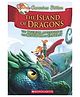 Geronimo Stilton And The Kingdom Of Fantasy #12: Island Of Dragons