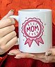 Oye Happy Best Mom Ever Mug - 330 ml