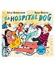 The Hospital Dog Story Book By Julia Donaldson - English