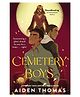 Cemetery Boys Story Book By Aiden Thomas - English