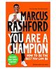 You Are a Champion Book By Marcus Rashford - English