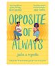 Opposite of Always Story Book By Justin Reynolds - English