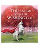 You and Me and the Wishing Tree Board Book by Nancy Tillman - English