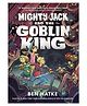 Mighty Jack and the Goblin King Story Book By Ben Hatke - English
