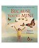 Because You're Mine Story Book By Nancy Tillman- English