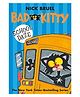 Bad Kitty School Daze Story Book by Nick Bruel - English