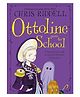 Ottoline Goes to School Story Book by Chris Riddell - English