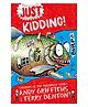 Just Kidding Story Book By Andy Griffiths & Terry Denton - English