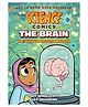 Science Comics: The Brain Book by Tory Woolcott & Alex Graudins - English