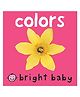 Bright Baby Colors Board Book by Roger Priddy - English