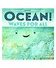 Ocean! Waves for All By Stacy McAnulty - English