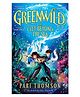 Greenwild: The City Beyond the Sea Story Book By Pari Thomson - English