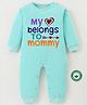 BLUSHES 100% Cotton Mothers Day Theme Full Sleeves My Heart Belongs To Mommy Text Printed Romper - Sea Green