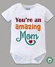BLUSHES 100% Cotton Mothers Day Theme Half Sleeves Youre An Amazing Mom Printed Onesie - White