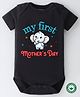 BLUSHES 100% Cotton Mothers Day Theme Half Sleeves My First Mothers Day Text Printed Onesie - Black