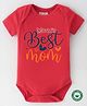 BLUSHES 100% Cotton Mothers Day Theme Half Sleeves Worlds Best Mom Text Printed Onesie - Red