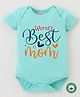 BLUSHES 100% Cotton Mothers Day Theme Half Sleeves Worlds Best Mom Text Printed Onesie - Sea Green