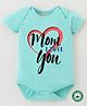BLUSHES 100% Cotton Mothers Day Theme Half Sleeves Mom I Love You Text Printed Onesie - Sea Green