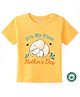 BLUSHES 100% Cotton Mothers Day Theme Half Sleeves Its My First Mothers Day Text Printed Tee - Yellow