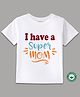 BLUSHES 100% Cotton Mothers Day Theme Half Sleeves I Have A Super Mom Text Printed Tee - White