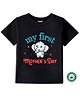 BLUSHES 100% Cotton Mothers Day Theme Half Sleeves My First Mothers Day Text Printed Tee - Black