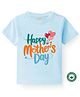 BLUSHES 100% Cotton Mothers Day Theme Half Sleeves Typography Printed Tee - Powder Blue