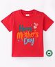 BLUSHES 100% Cotton Mothers Day Theme Half Sleeves Typography Printed Tee - Red