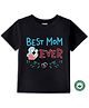 BLUSHES 100% Cotton Mothers Day Theme Half Sleeves Best Mom Ever Text Printed Tee - Black