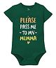 Zeezeezoo Mother Theme 100% Cotton Half Sleeves Please Pass Me To My Mumma Text Printed Onesie - Forest Green