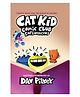 Cat Kid Comic Club 05: Influencers (A Graphic Novel) Story Book By Dav Pilkey - English