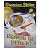 Geronimo Stilton 52: Mouse In Space Geronimo Stilton Story Book - English