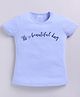 Kidcity Cotton Sinker Half Sleeves Its A Beautiful Day Text Printed Top - Light Blue