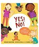 Yes! No!: A First Conversation About Consent By Megan Madison, Jessica R - English