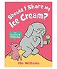 Should I Share My Ice Cream? Story Book By Mo Willems - English