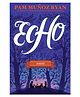 Echo Story Book By Pam Munoz Ryan - English